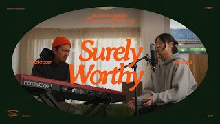 Surely Worthy (Workroom Session) | Common Gathering