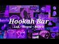 Hookah Bar [slowed+reverb] 💜💜| Lofi Songs