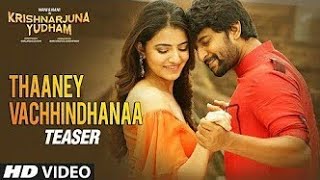 Thaaney Vachhindhanaa Video Teaser | Krishnarjuna Yudham Songs | Nani, Hiphop Tamizha | Telugu Songs