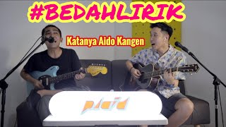 #BEDAHLIRIK MENJELANG HILANG, TERNYATA AIDO MASIH KANGEN LHO....