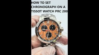 How to set chronograph on Tissot watch PRC 200