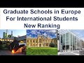 Best GRADUATE SCHOOLS IN EUROPE FOR INTERNATIONAL STUDENTS New Ranking