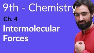 Matric part 1 Chemistry, Intermolecular Forces - Ch 4  - 9th Class Chemistry