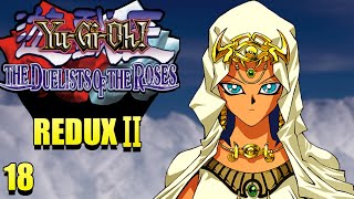 Yu-Gi-Oh! Duelists of the Roses REDUX II Part 18: Ishtar's Electrician