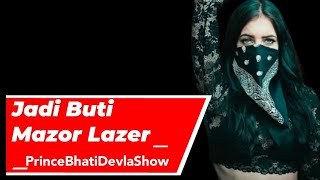 Major Lazer & Nucleya [BASS BOOSTED] Jadi Buti" feat.Rashmeet Kaur Remix Songs 2021