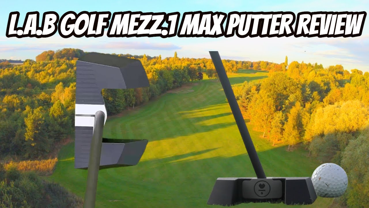 L.A.B Golf MEZZ.1 MAX PUTTER REVIEW - YouTube