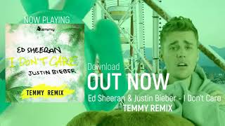 Ed Sheeran \u0026 Justin Bieber - I Don't Care (Temmy Saxy Radio Mix)