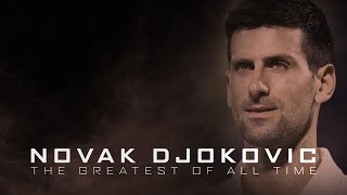 NOVAK DJOKOVIC - THE GOAT - II