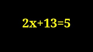 Equation 2x+13=5