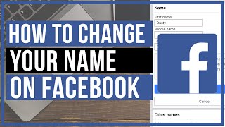 How To Change Your Name On Facebook - Quick and Easy