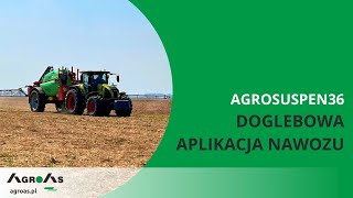 🌱 AGROSUSPEN36 w praktyce - doglebowa aplikacja nawozu (2/3)