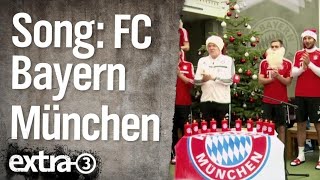 FC Bayern Song | extra 3 | NDR