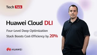 Huawei Cloud DLI: Four-Level Deep Optimization Stack Boosts Cost-Efficiency by 20%
