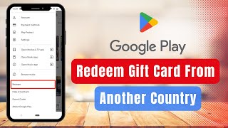 How to Redeem Google Play Gift Card from Another Country !