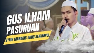 SYAIR MANAQIB GURU SEKUMPUL _ GUS ILHAM PASURUAN