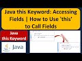 Java this Keyword: Accessing Fields | How to Use 'this' to Call Fields | Java Tutorial