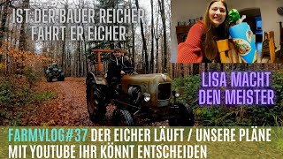 FarmVlog#37 Der Eicher läuft 🚜/ Unsere Pläne mit YouTube ihr könnt entscheiden📽️