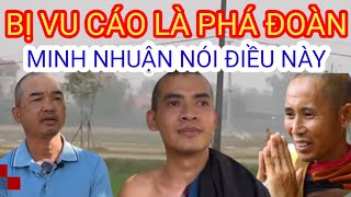 Sư Minh Nhuận: Tôi Phá Đoàn Sao? Tin Chi Lời Nói Của Người Không Giữ Giới