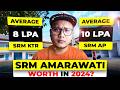 SRM University, Amaravati Review🎯2024| Placemet 🔴 Campus Life 🔴 SRM AP vs SRM KTR? 🔥🔥