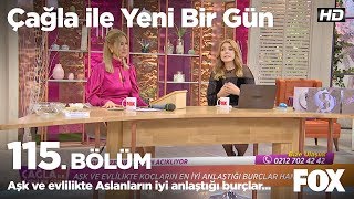 Aşk ve evlilikte Aslanların en iyi anlaştığı burçlar hangileri? Çağla ile Yeni Bir Gün 115. Bölüm