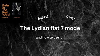 The Lydian flat 7 mode