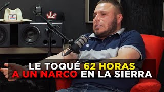 Tocamos 62 horas a un Narco allá en la Sierra