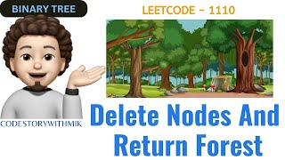 Delete Nodes And Return Forest Solved | Simple Approach | Google | Leetcode 1110 | codestorywithMIK