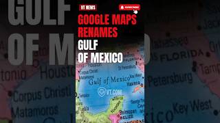 Google Maps to Show 'Gulf of America' to US Users