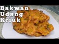 Bakwan Udang kriuk//Sekali Gigit Gak Mau berhenti