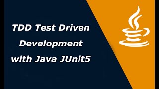 TDD- Test Driven Development with JAVA JUnit5 - cup o' JAVA