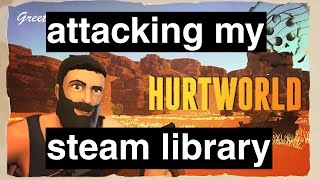 Hurtworld | Attacking My Steam Library