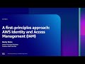 AWS re:Inforce 2023 - A first-principles approach: AWS Identity and Access Management (IAM) (IAM201)