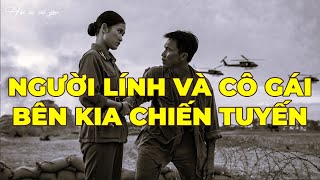 Hồi Ký Miền Nam: Người Lính Và Cô Gái Bên Kia Chiến Tuyến – Một Chuyện Tình Không Thể Quên