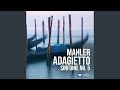 Symphony No. 5 in C-Sharp Minor: IV. Adagietto, sehr langsam