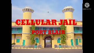 ആൻഡമാൻ സെല്ലുലാർ ജയിൽ/Andaman Cellular Jail