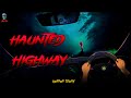 Haunted Road | भूतिया हाईवे  | Haunted Higway - Bhootiya Highway | @skulltalesofficial