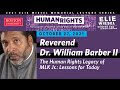 2021 Elie Wiesel Memorial Lecture with Rev. Dr. William J. Barber II