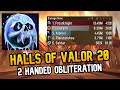 Halls Of Valor 20 - 2 Handed Obliteration Frost DK POV | World of Warcraft