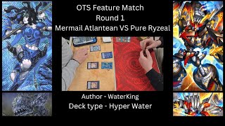 Yugioh - OTS Tourney - Round 1 - Mermail Atlantean (Hyper Water) vs Pure Ryzeal