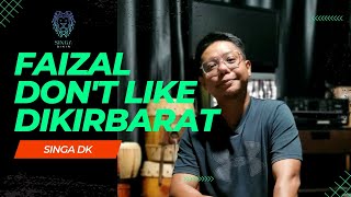 Faizal don't like dikir barat - SINGA DK 3