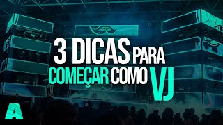 3 PRIMEIROS PASSOS PARA SE TORNAR UM VJ