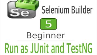 Selenium Builder 5 - How to Export and run as JUnit & TestNG