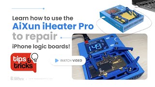 Aixun iHeater Pro Desoldering Station | iPhone Logic Board Repair Tool (Tips and Tricks #16)