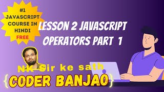 Learn JavaScript | Introduction To Operators | Part - 1 | Coder Banjao