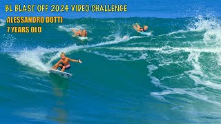 BL BLAST OFF 2024 VIDEO CHALLENGE - ALESSANDRO DOTTI - 7 YEARS OLD