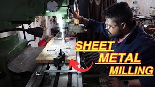 How to do milling on sheet metal