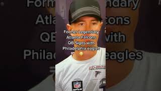Philadelphia eagles sign former legendary Atlanta Falcons quarterback