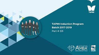 TAPMI Induction Program Batch 2017-2019 Part # 3/6