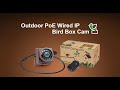 Outdoor PoE Wired IP Bird Box Camera Using Guide