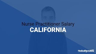 Average Nurse Practitioner Salary in California